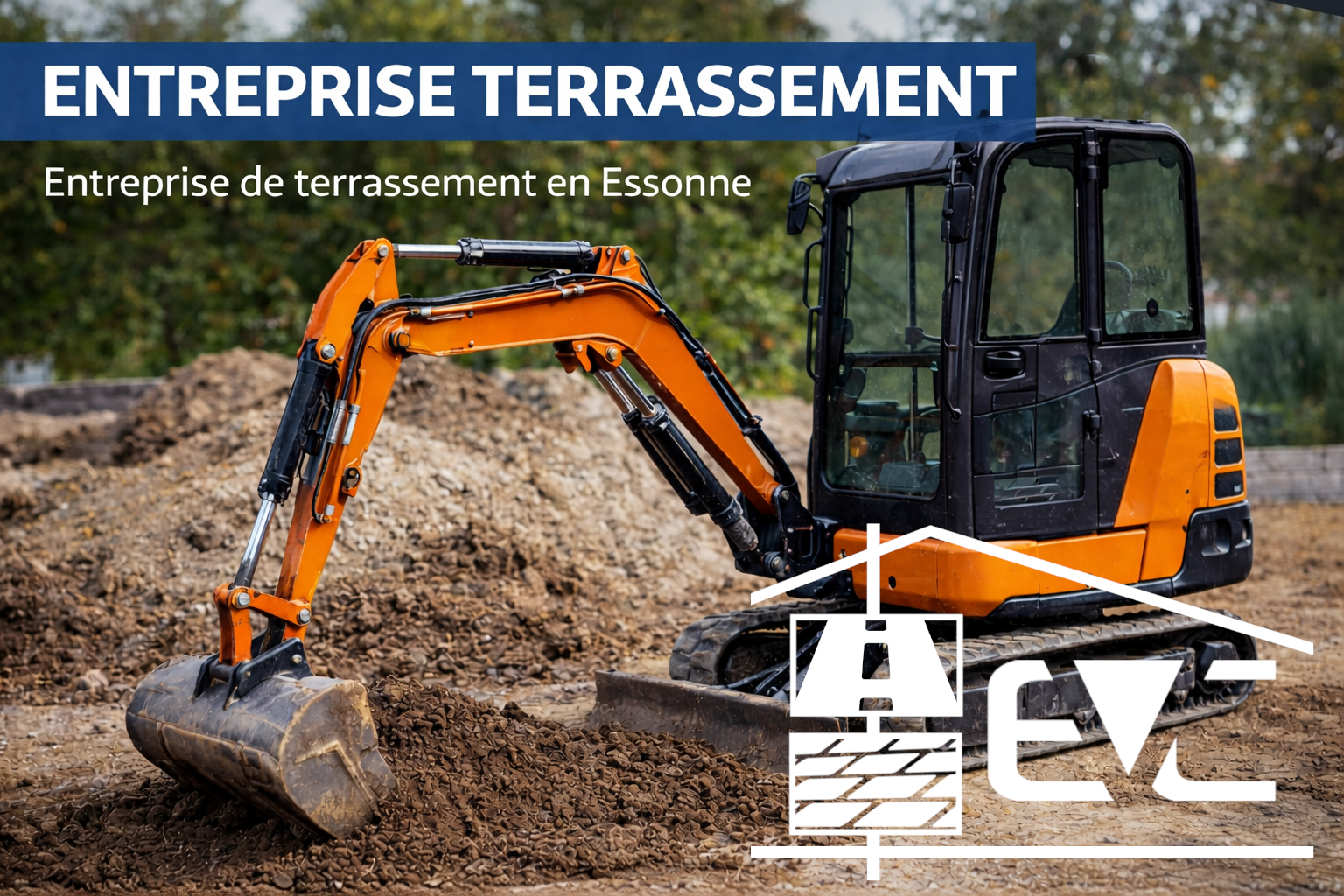 Entreprise Terrassement Essonne – EVC Valente Choupeiro